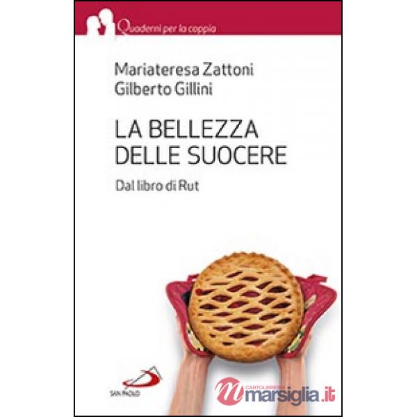 Bellezza delle suocere. Dal libro di Rut (La)