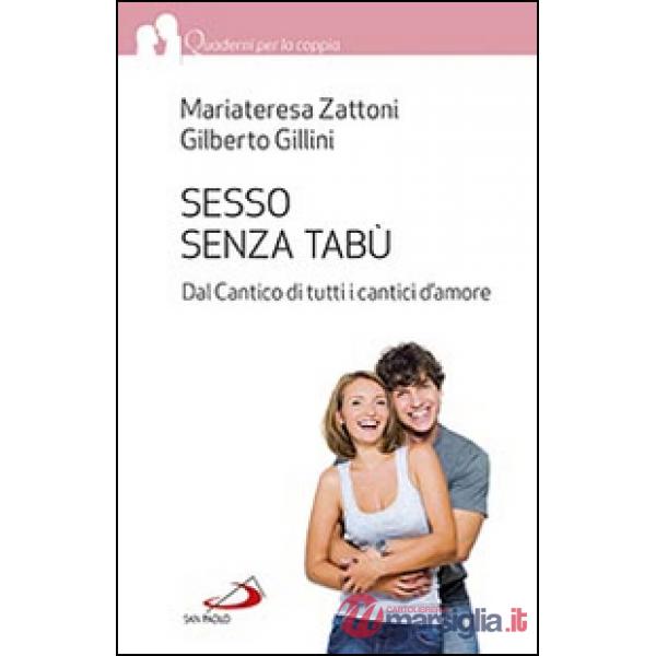 Sesso senza tabù. Dal Cantico di tutti i cantici d'amore