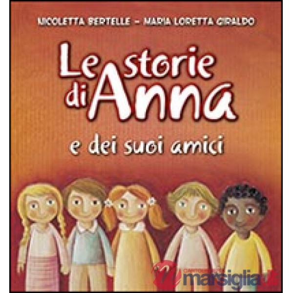 Storie di Anna e dei suoi amici (Le)