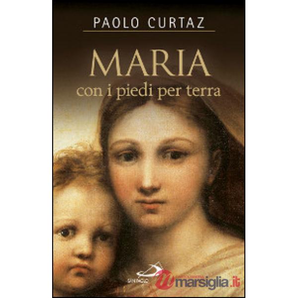 Maria con i piedi per terra