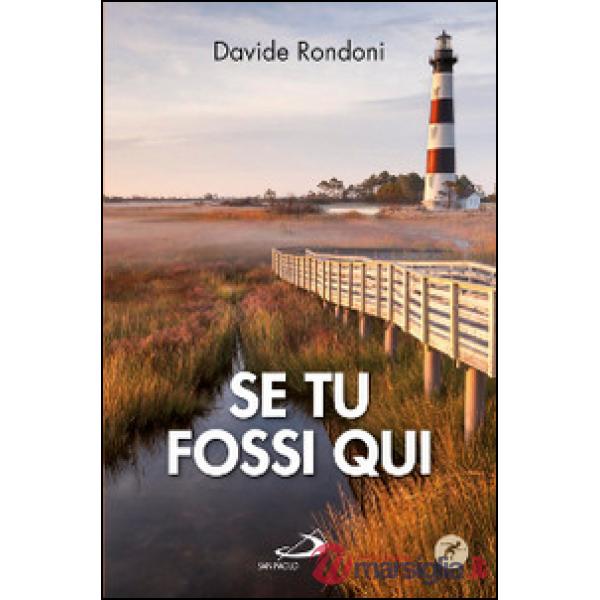 Se tu fossi qui