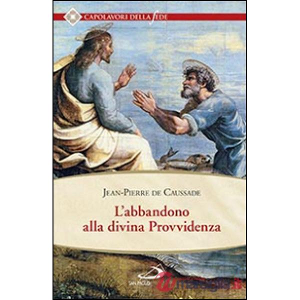 Abbandono alla Divina Provvidenza (L')
