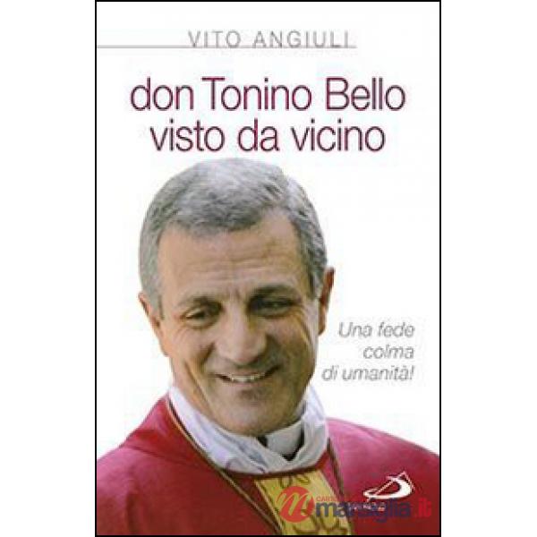 Don Tonino Bello visto da vicino