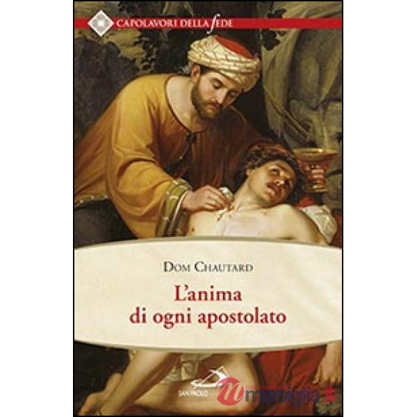 Anima di ogni apostolato (L')