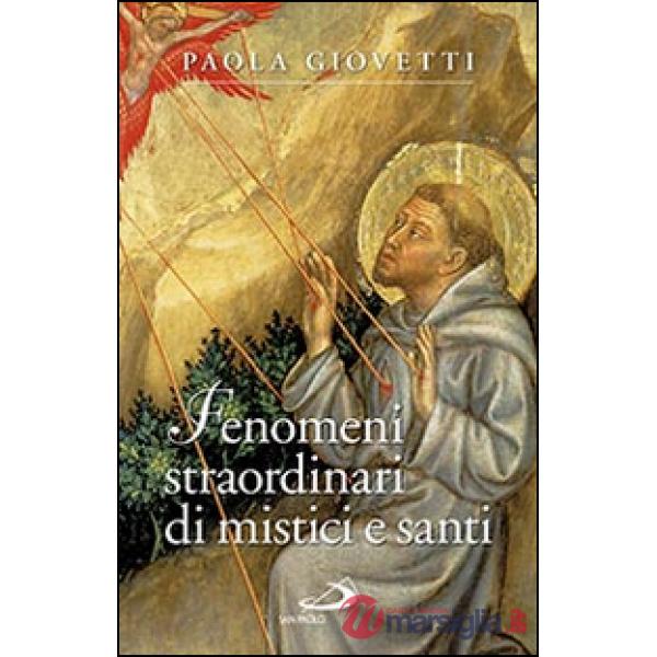 Fenomeni straordinari di mistici e santi