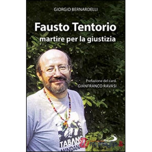 Fausto Tentorio martire per la giustizia