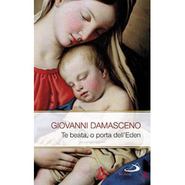 Te Beata, o porta dell'Eden. Scritti mariani