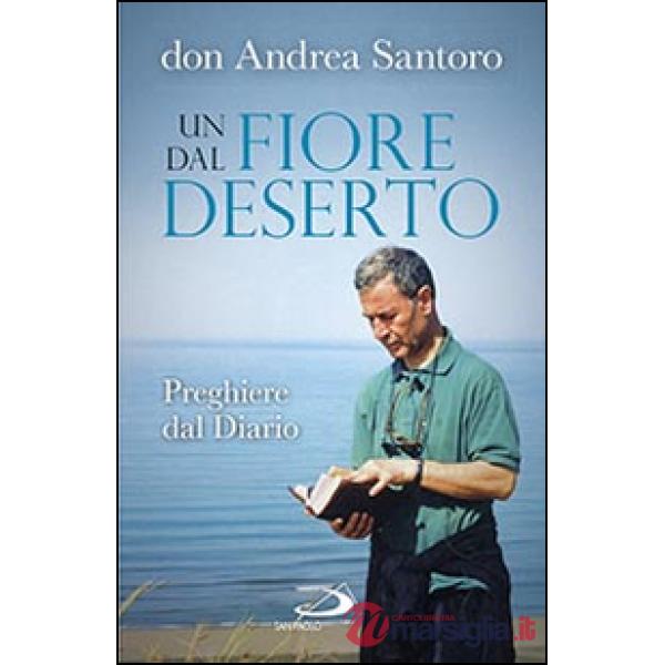 Fiore dal deserto. Preghiere dal diario (Un)
