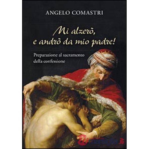 Mi alzerò e andrò da mio Padre! Preparazione al sacramento della confessione