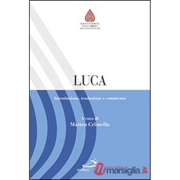 Luca. Introduzione, traduzione e commento