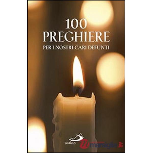 100 preghiere per i nostri cari defunti