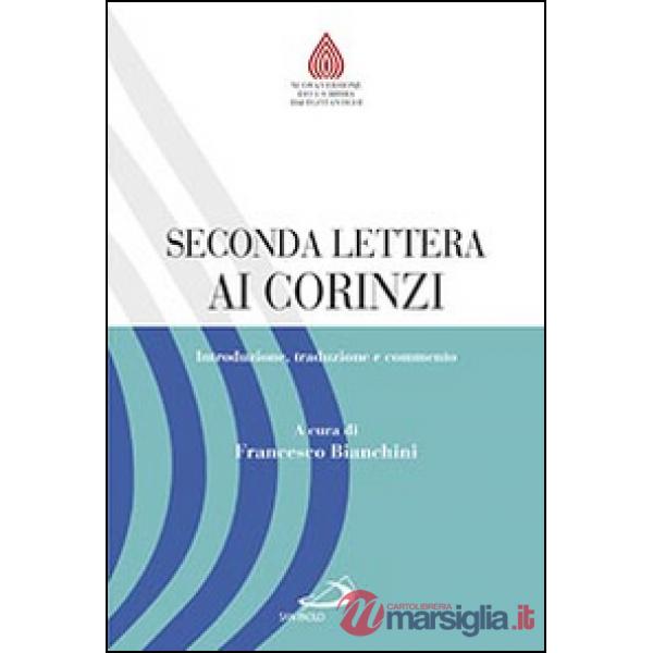 Seconda lettera ai Corinzi. Introduzione, traduzione e commento