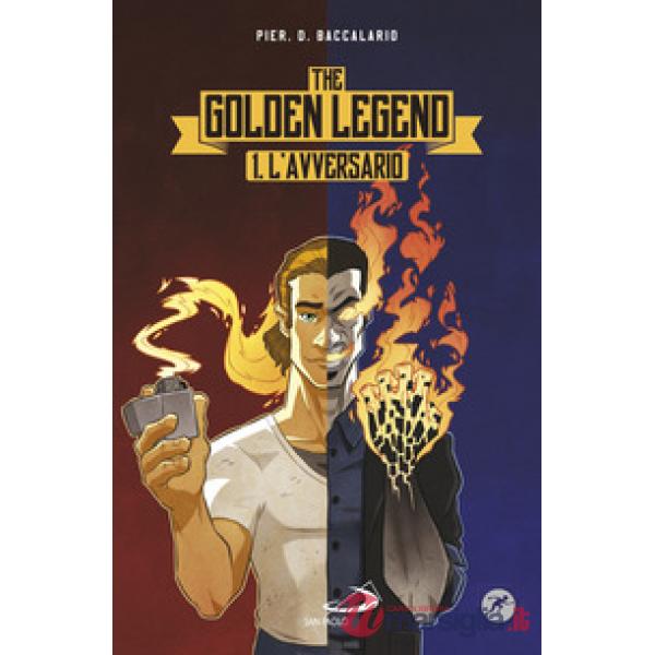 Avversario. The golden legend (L'). Vol. 1