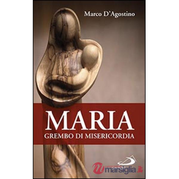 Maria, grembo di misericordia
