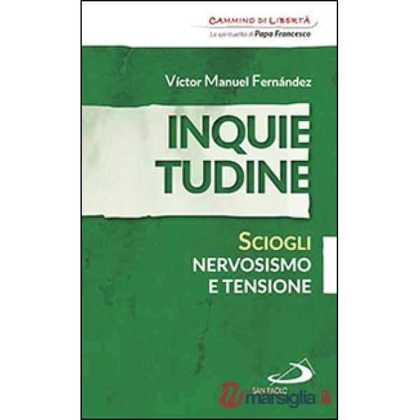 Inquietudine. Sciogli nervosismo e tensione
