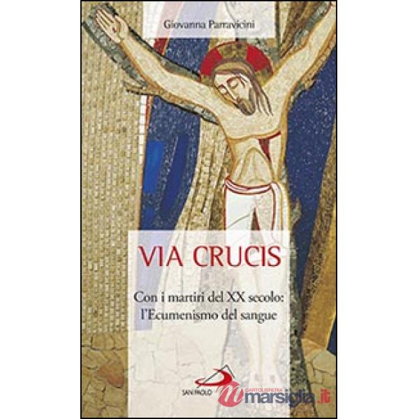 Via Crucis. Con i martiri del XX secolo: l'ecumenismo del sangue