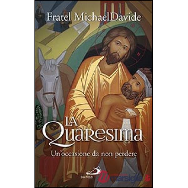 Quaresima. Un'occasione da non perdere (La)