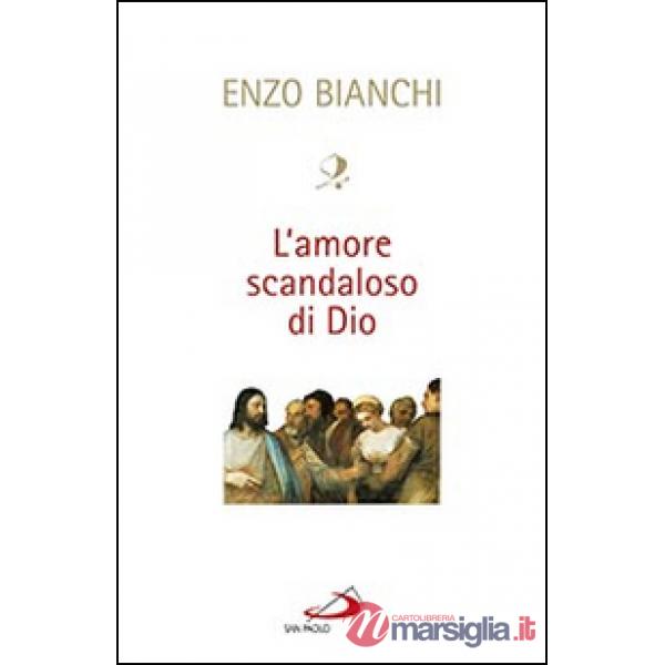Amore scandaloso di Dio (L')