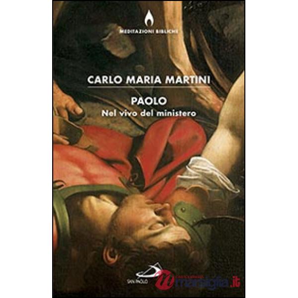 Paolo. Nel vivo del ministero