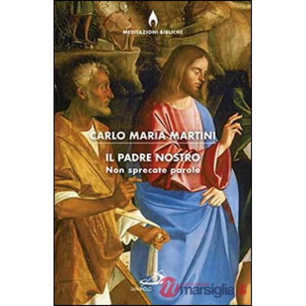 Padre nostro, non sprecate parole (Il)