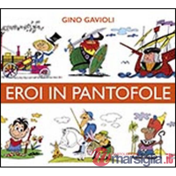 Eroi in pantofole