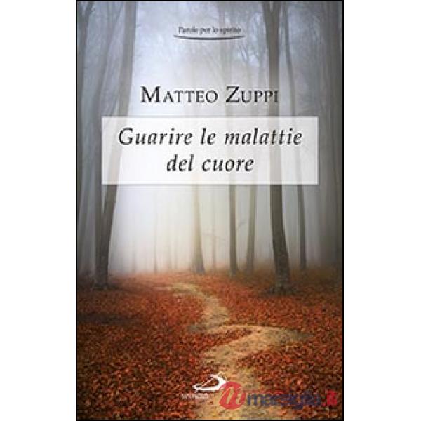 Guarire le malattie del cuore. Itinerario quaresimale