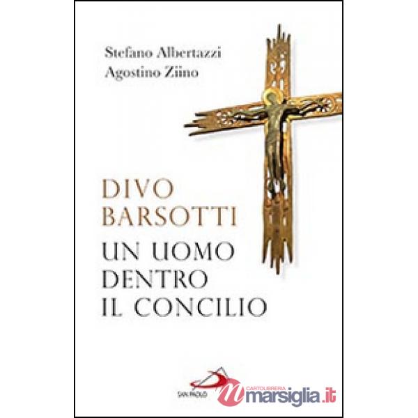Divo Barsotti. Un uomo dentro il Concilio
