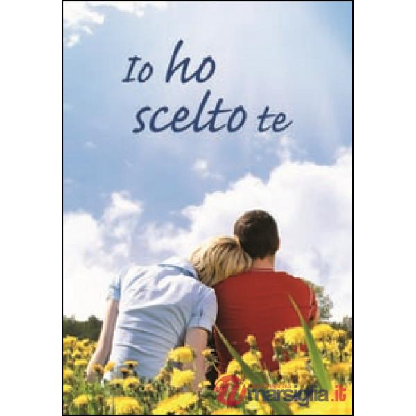 Io ho scelto te