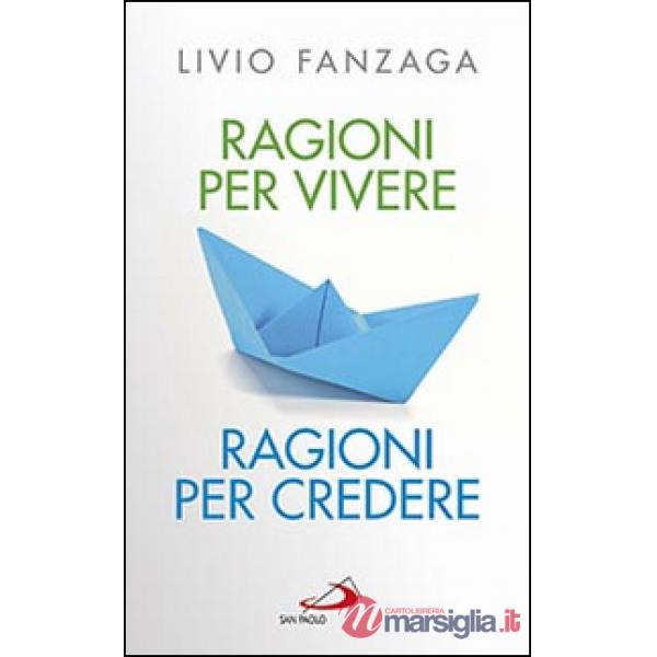 Ragioni per vivere ragioni per credere