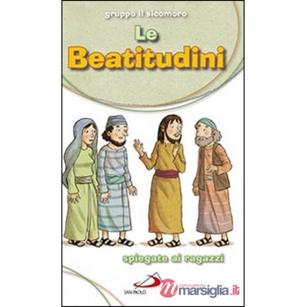 Beatitudini spiegate ai ragazzi (Le)