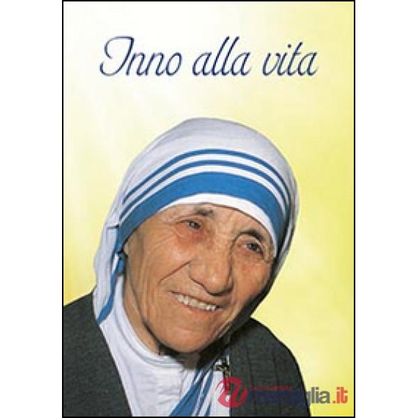 Inno alla vita. Iscrizione trovata sul muro della Casa dei Bambini di Madre Teresa a Calcutta