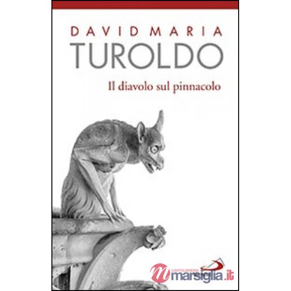 Diavolo sul pinnacolo. Le tentazioni di Gesù (Il)