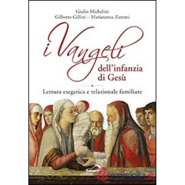 Vangeli dell'infanzia di Gesù. Lettura esegetica e relazionale familiare (I)