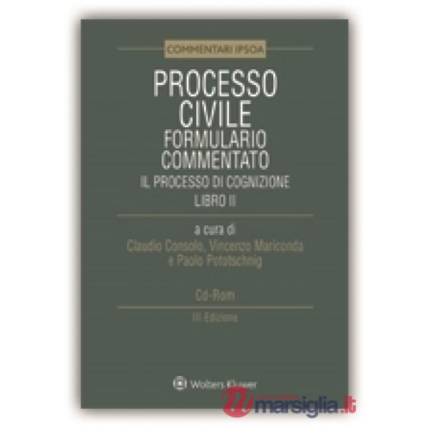 Processo civile formulario commentato. Il processo di cognizione