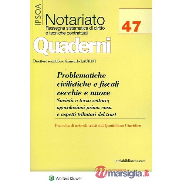 Problematiche civilistiche e fiscali vecchie e nuove