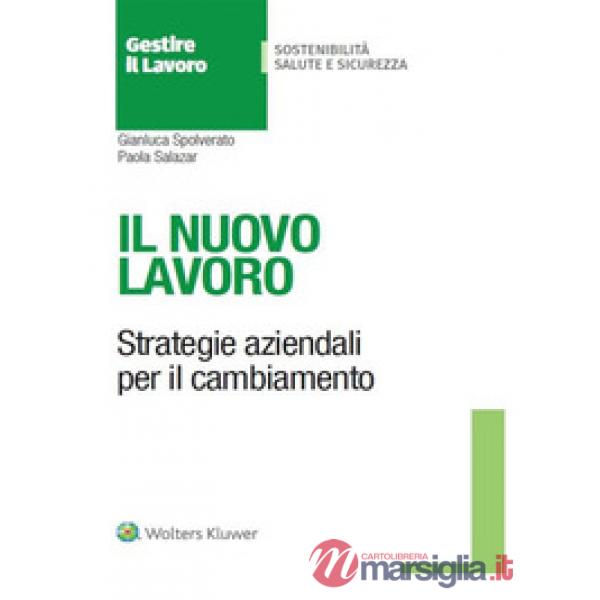 Il nuovo lavoro. Strategie aziendali per il cambiamento
