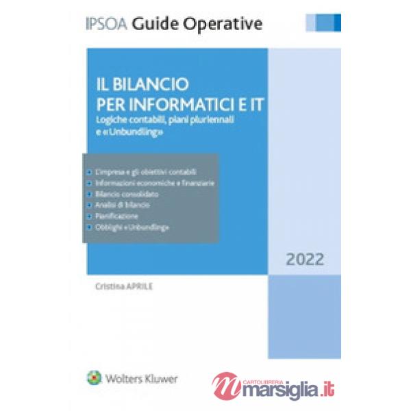 Il bilancio per informatici e IT. Logiche contabili, piani pluriennali e unbundling