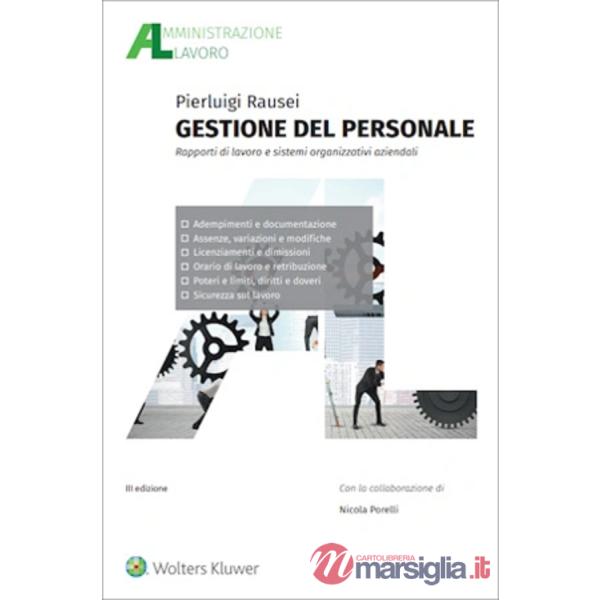 Gestione del personale. Rapporti di lavoro e sistemi organizzativi aziendali