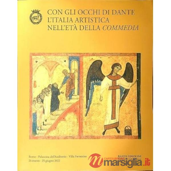 Con gli occhi di Dante. L'Italia artistica nell'età della Commedia