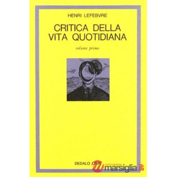Critica della vita quotidiana. Vol. 1