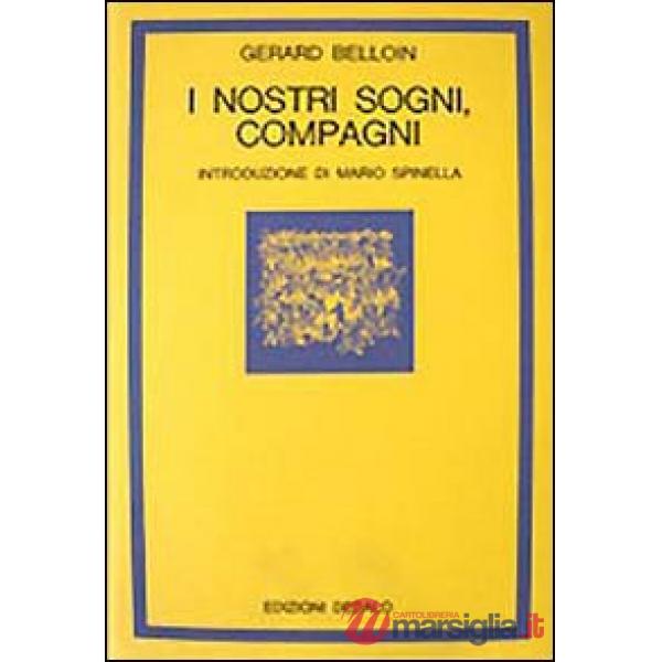 Nostri sogni, compagni (I)