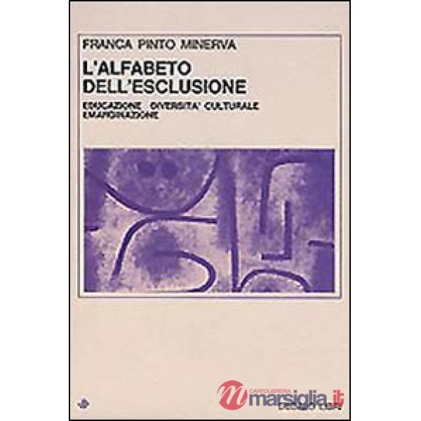 Alfabeto dell'esclusione. Educazione, diversità culturale, emarginazione (L')