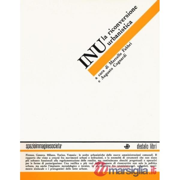 INU. La riconversione urbanistica