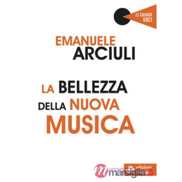 Bellezza della nuova musica (La)