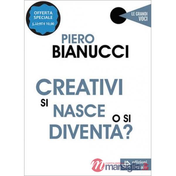 Creativi si nasce o si diventa? Nuova ediz.