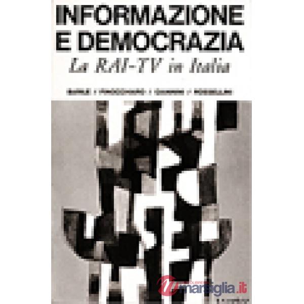 Informazione e democrazia. La Rai-Tv in Italia