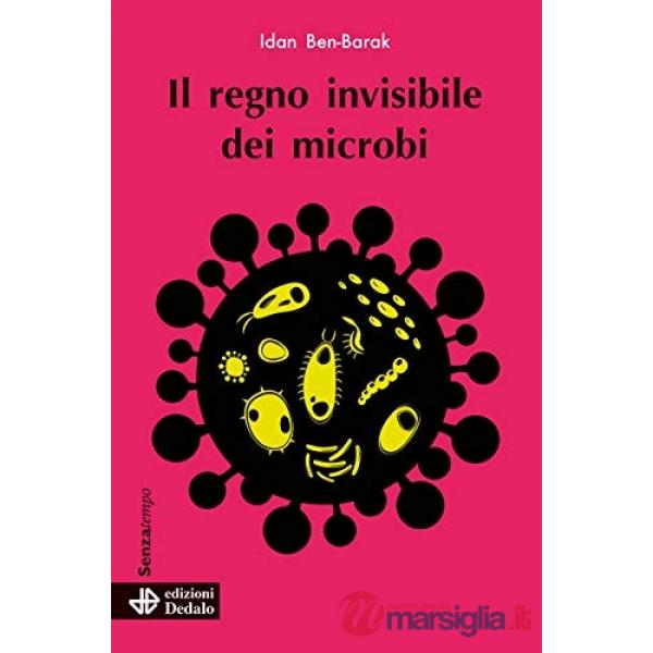 Regno invisibile dei microbi (Il)