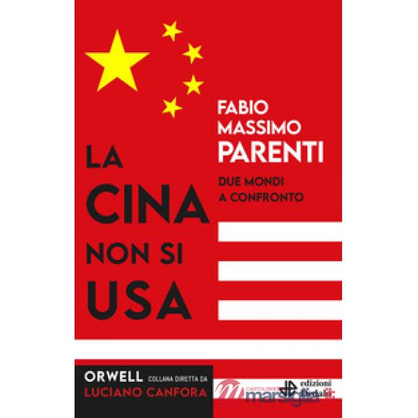 Cina non si USA. Due mondi a confronto (La)