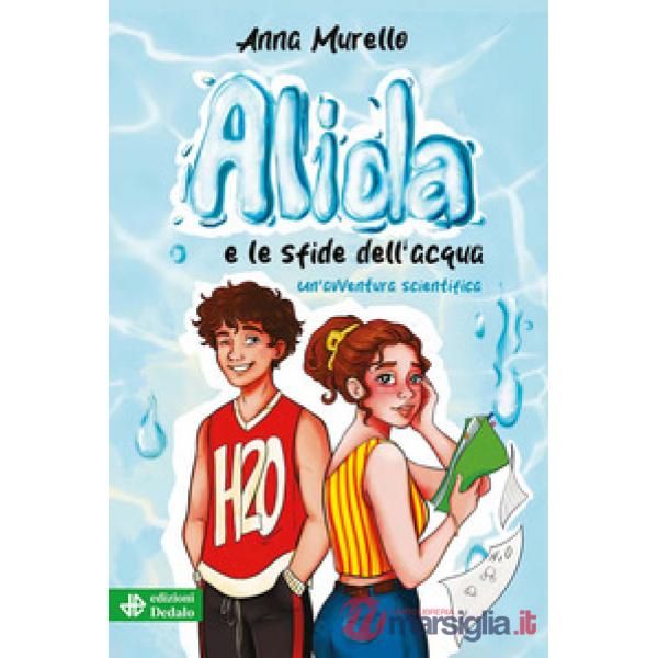 Alida e le sfide dell'acqua. Un'avventura scientifica