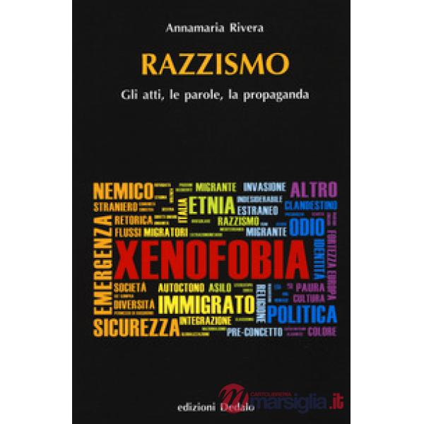 Razzismo. Gli atti, le parole, la propaganda